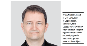 Winn Nielsen, Head of City Data, City of Copenhagen, Denmark, tells Geospatial World, how open data can support e-governance and the smart city agenda.