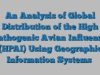 An Analysis of Global Distribution of the High Pathogenic Avian Influenza (HPAI) Using Geographic Information Systems