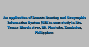 An application of Remote Sensing and Geographic Information System (GIS): a case study in Sto. Tomas-Marela river, Mt. Pinatubo, Zambales, Philippines