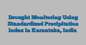 Drought Monitoring Using Standardized Precipitation Index in Karnataka, India