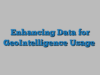 Enhancing Data for GeoIntelligence Usage