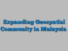 Expanding Geospatial Community in Malaysia