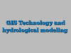 GIS Technology and hydrological modeling