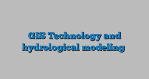 GIS Technology and hydrological modeling