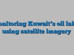 Monitoring Kuwait’s oil lakes using satellite imagery