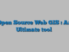 Open Source Web GIS : An Ultimate tool