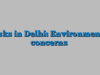 Risks in Delhi: Environmental concerns