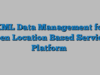 XML Data Management for Open Location Based Services Platform