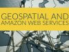 geospatial and AWS - Amazon Web Services know more on Geospatial on AWS