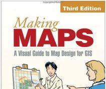 The 3rd edition of John Krygier's “Making Maps, Third Edition: A Visual Guide to Map Design for GIS” has been released.