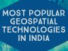 most-used-geospatial-technologies-india