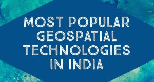 most-used-geospatial-technologies-india