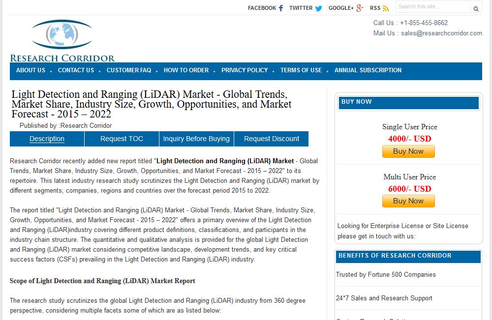 Research Corridor has published a new research study on Light Detection Ranging LiDAR Market that provides insight on market growth, opportunities, and the industry forecast, from 2015 – 2022. The report studies current as well as future aspects of the Light Detection Ranging LiDAR Market based upon factors such as market dynamics.