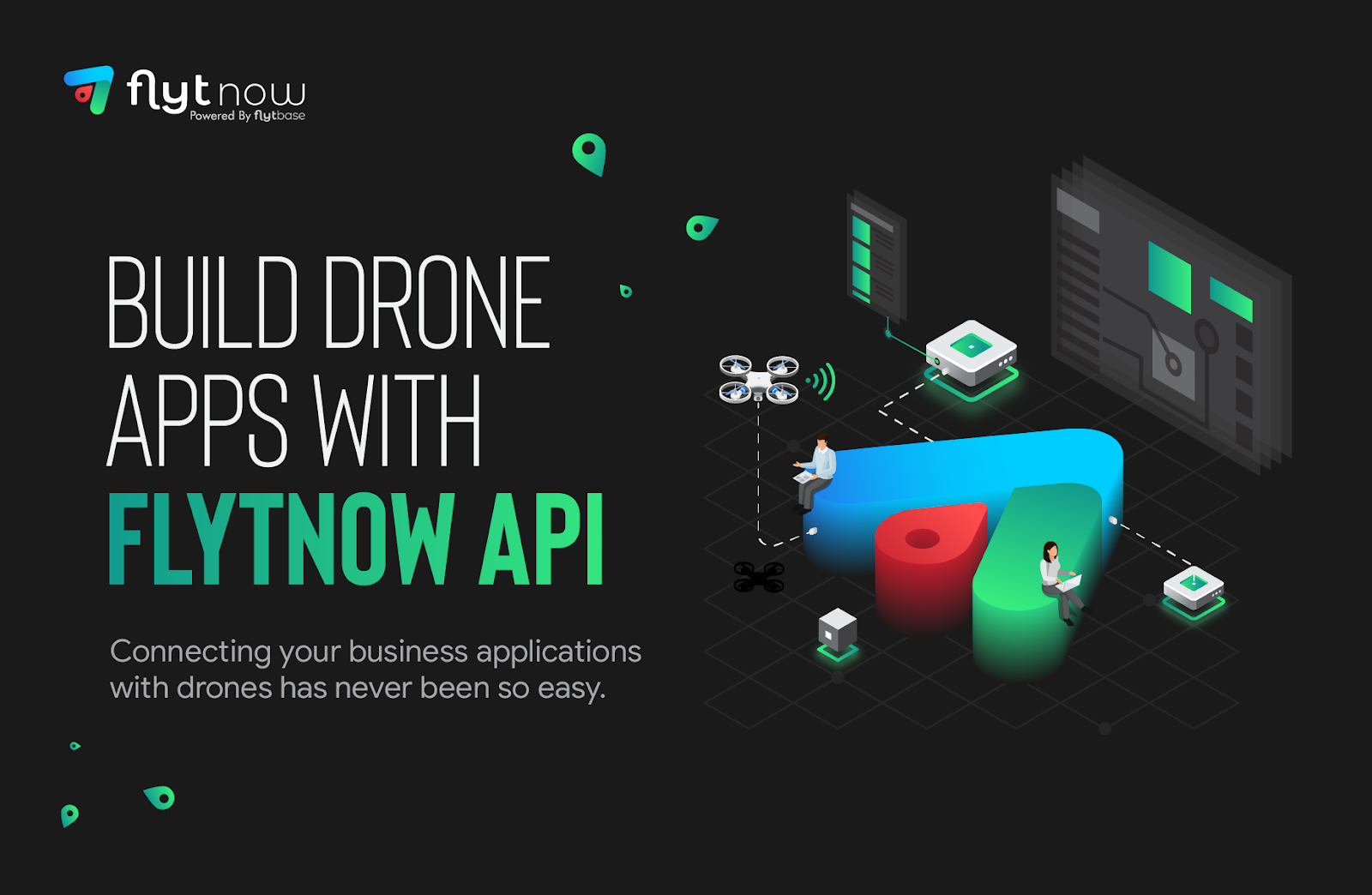 FlytNow releases hardware agnostic drone APIs for enterprises to easily integrate drones with their custom workflows Geospatial World