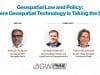 Geospatial Law and Policy : Where Geospatial Technology is Taking the Law