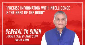 Precise Information with Intelligence is the Need of the Hour: Gen. VK Singh