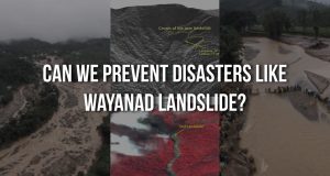 Can We Prevent Disasters Like Wayanad Landslide