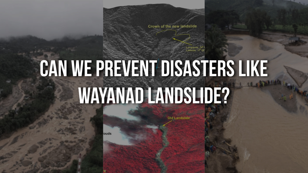 Can We Prevent Disasters Like Wayanad Landslide