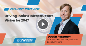 Driving India’s Infrastructure Vision for 2047: