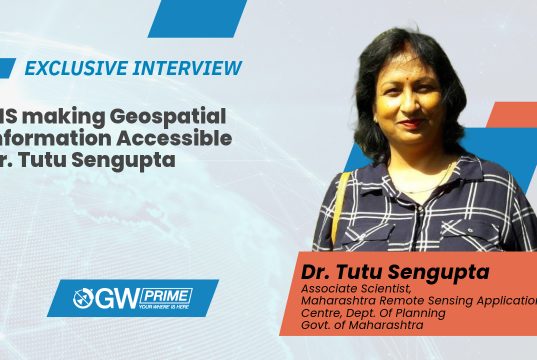 GIS making Geospatial Information Accessible: Dr. Tutu Sengupta