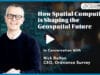 How Spatial Computing is Shaping the Geospatial Future