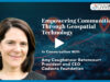 Empowering Communities Through Geospatial Technology