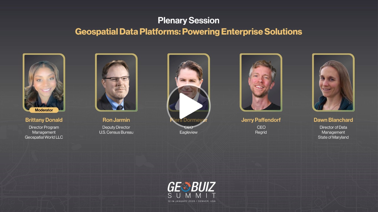 Geospatial data platforms transforming decision making panel at GeoBuiz Summit 2026
